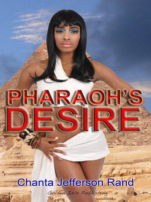 Title details for Pharaoh's Desire by Chanta Rand - Available